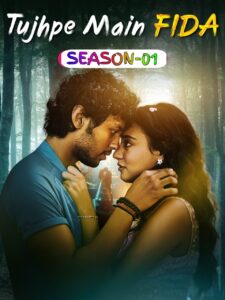 Tujhpe Main Fida S02 (2024) Hindi Completed Web Series HEVC ESub Tujhpe Main Fida S02 (2024) Hindi Completed Web Series HEVC ESub