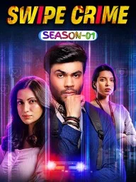 Swipe Crime S01 Hindi Full Web Series 2024 Swipe Crime S01 Hindi Full Web Series 2024